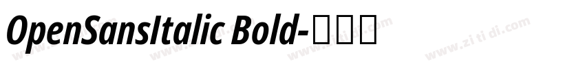 OpenSansItalic Bold字体转换 OpenSansItalic Bold字体转换
